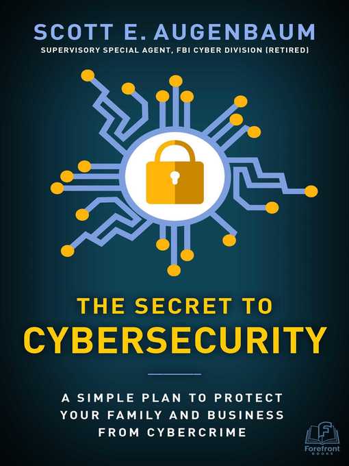 Title details for The Secret to Cybersecurity by Scott Augenbaum - Wait list